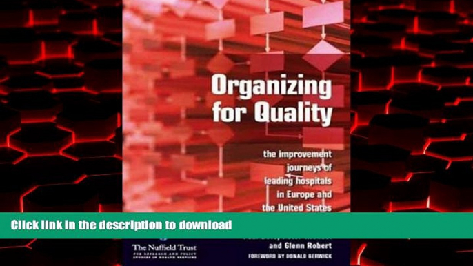 Best books  Organizing for Quality: The Improvement Journeys of Leading Hospitals in Europe and