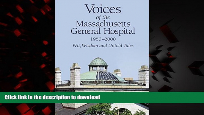 Read book  Voices of the Massachusetts General Hospital 1950-2000: Wit, Wisdom and Untold Tales