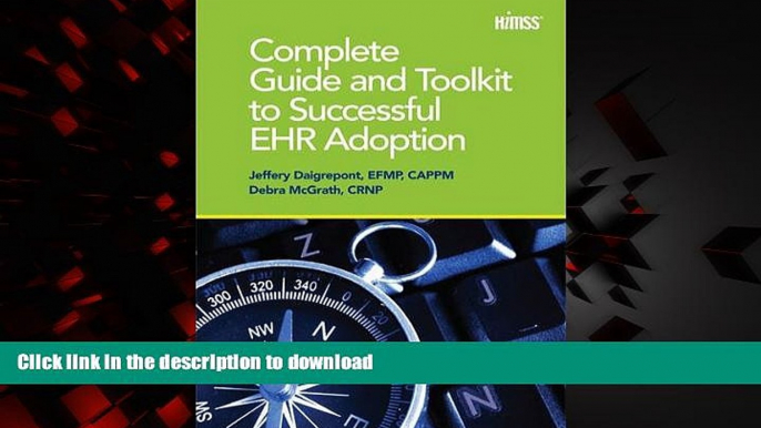 Buy books  Complete Guide and Toolkit to Successful EHR Adoption (HIMSS Book Series)