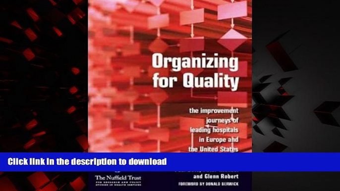 liberty books  Organizing for Quality: The Improvement Journeys of Leading Hospitals in Europe and