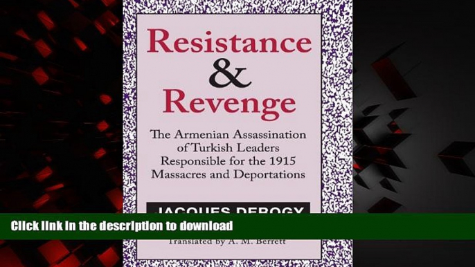 Read book  Resistance and Revenge: The Armenian Assassination of Turkish Leaders Responsible for