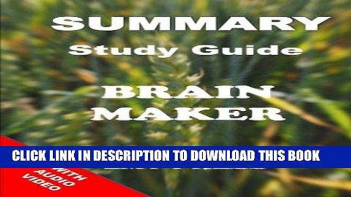 Ebook Brain Maker: Summary Study Guide: The Power of Gut Microbes to Heal and Protect Your Brain -