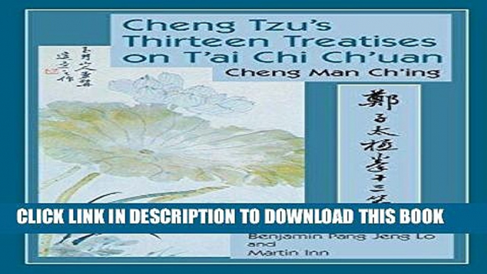 Best Seller Cheng Tzu s Thirteen Treatises on T ai Chi Ch uan Free Download