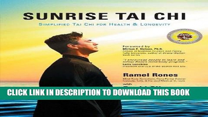 Best Seller Sunrise Tai Chi: Simplified Tai Chi for Health   Longevity Free Read