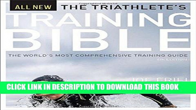 Best Seller The Triathlete s Training Bible: The World s Most Comprehensive Training Guide, 4th