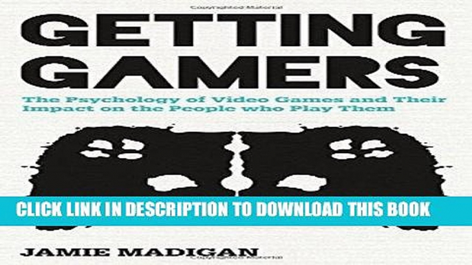 Best Seller Getting Gamers: The Psychology of Video Games and Their Impact on the People who Play