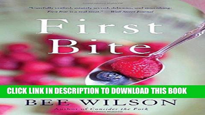 Best Seller First Bite: How We Learn to Eat Free Read