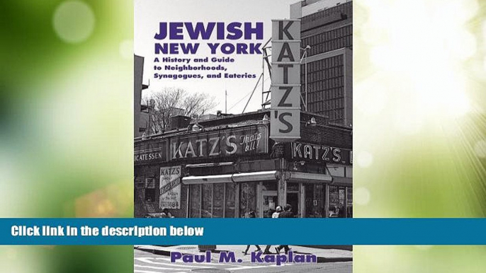 Deals in Books  Jewish New York: A History and Guide to Neighborhoods, Synagogues, and Eateries