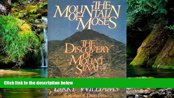 Ebook Best Deals  The Mountain of Moses: The Discovery of Mount Sinai  Full Ebook