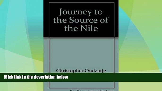 Deals in Books  Journey to the Source of the Nile  Premium Ebooks Online Ebooks