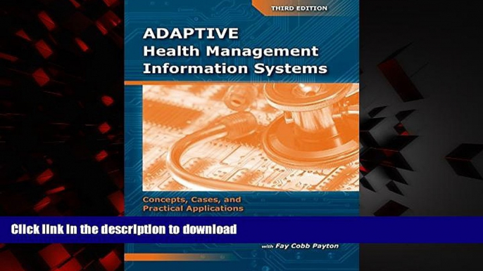 Buy books  Adaptive Health Management Information Systems: Concepts, Cases,     Practical