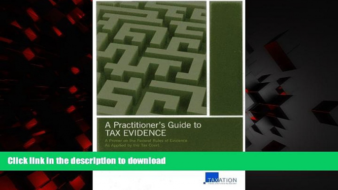 Buy book  A Practitioner s Guide to Tax Evidence: A Primer on the Federal Rules of Evidence as