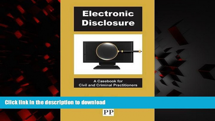 Buy book  Electronic Disclosure - A Casebook for Civil and Criminal Practitioners online