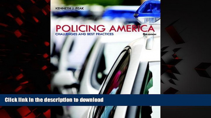 Read book  Policing America: Challenges and Best Practices (8th Edition)