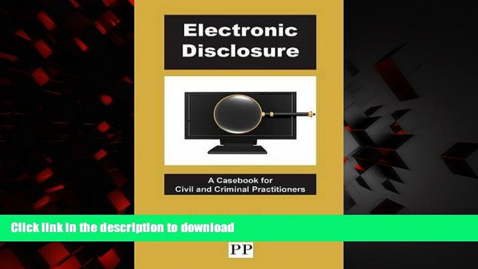 Buy books  Electronic Disclosure - A Casebook for Civil and Criminal Practitioners online to buy