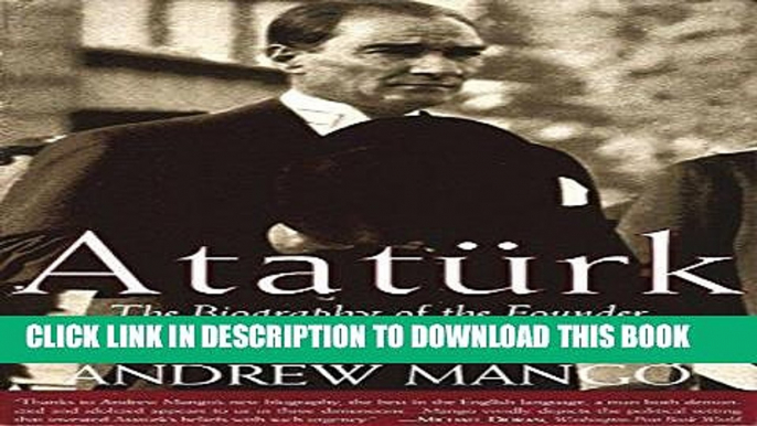 [READ] EBOOK Ataturk: The Biography of the Founder of Modern Turkey BEST COLLECTION