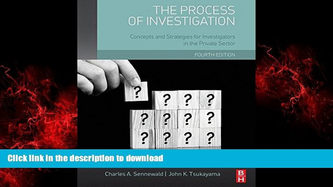 Best book  The Process of Investigation, Fourth Edition: Concepts and Strategies for Investigators