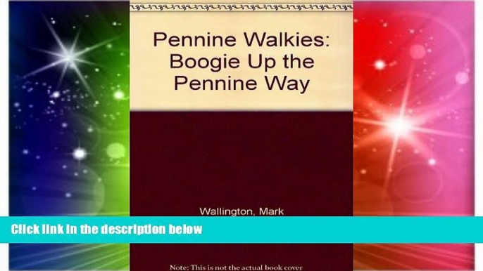 Ebook deals  Pennine Walkies: Boogie Up the Pennine Way  Full Ebook