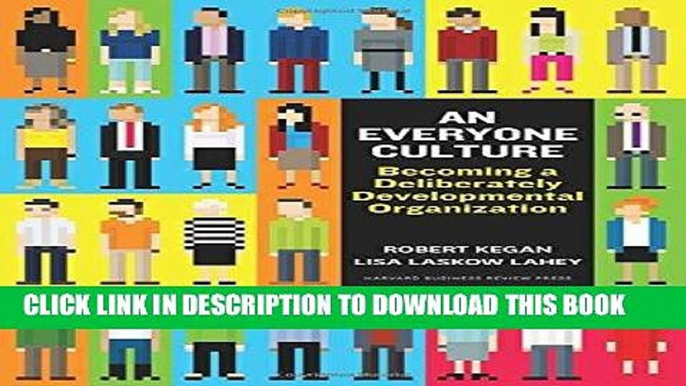 [PDF] An Everyone Culture: Becoming a Deliberately Developmental Organization Full Collection