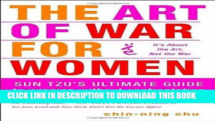 [FREE] EBOOK The Art of War for Women: Sun Tzu s Ultimate Guide to Winning Without Confrontation