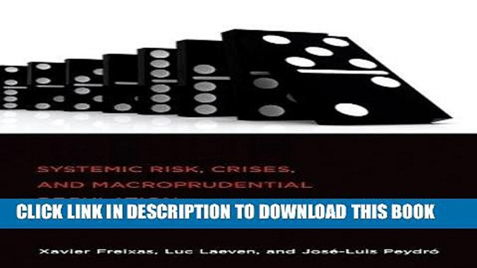 [READ] EBOOK Systemic Risk, Crises, and Macroprudential Regulation (MIT Press) ONLINE COLLECTION