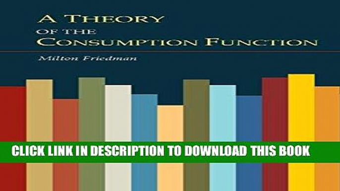 [READ] EBOOK A Theory of the Consumption Function BEST COLLECTION