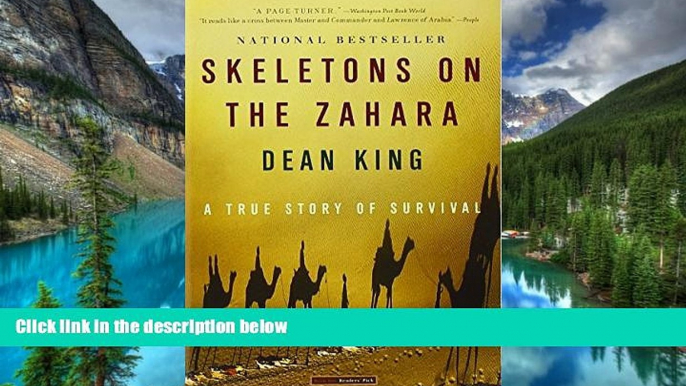 Must Have  Skeletons on the Zahara: A True Story of Survival  Most Wanted