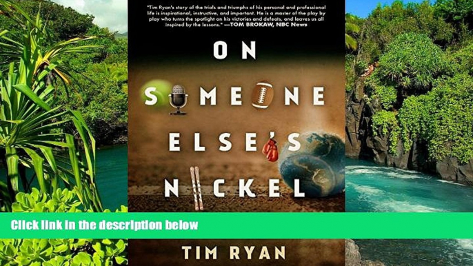 Ebook Best Deals  On Someone Else s Nickel: A Life in Television, Sports, and Travel  Full Ebook