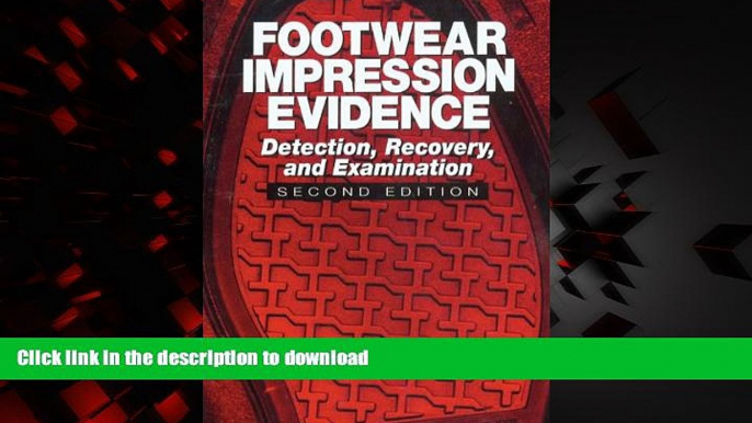 liberty book  Footwear Impression Evidence: Detection, Recovery and Examination, SECOND EDITION