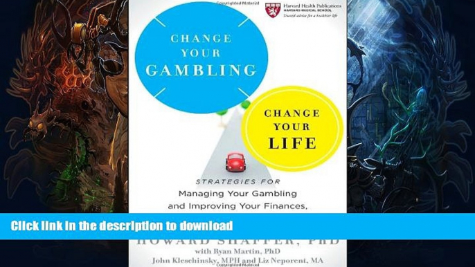 READ BOOK  Change Your Gambling, Change Your Life: Strategies for Managing Your Gambling and