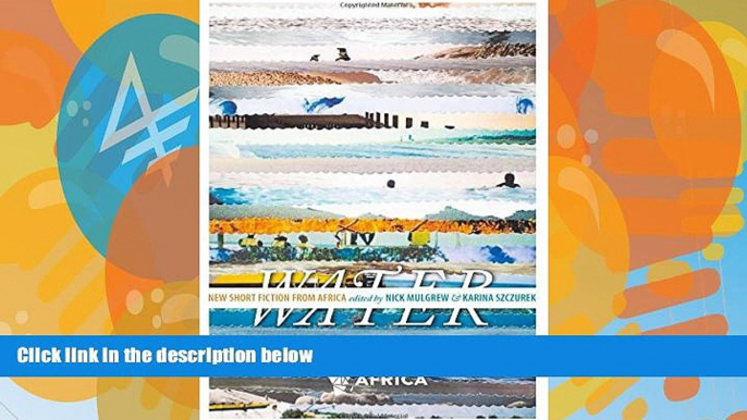 Best Buy Deals  Water: New Short Story Fiction from Africa: An Anthology from Short Story Day