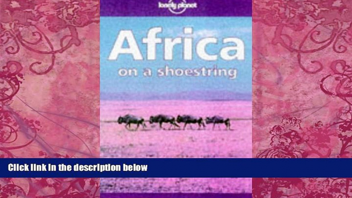Best Buy Deals  Lonely Planet Africa: On a Shoestring (Africa on a Shoestring, 8th ed)  Best