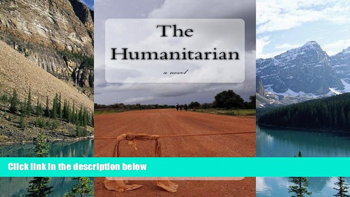 Best Buy Deals  The Humanitarian (Volume 1)  Full Ebooks Best Seller