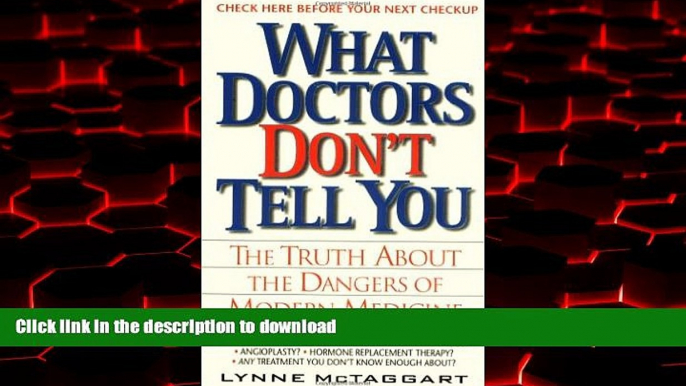 Read book  What Doctors Don t Tell You:: The Truth About The Dangers Of Modern Medicine