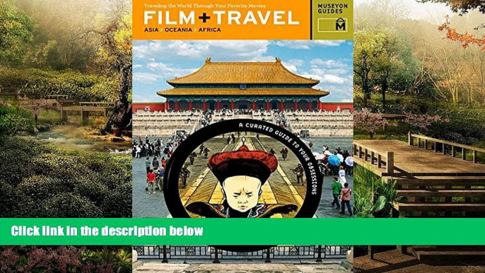 Ebook deals  Film + Travel Asia, Oceania, Africa: Traveling the World Through Your Favorite