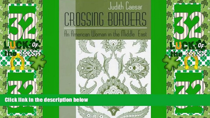 Big Sales  Crossing Borders: An American Woman in the Middle East (Contemporary Issues in the