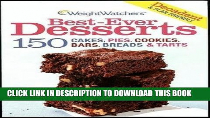 Best Seller Weight Watchers Best-ever Desserts : 150 Cakes, Pies, Cookies, Bars, Breads   Tarts