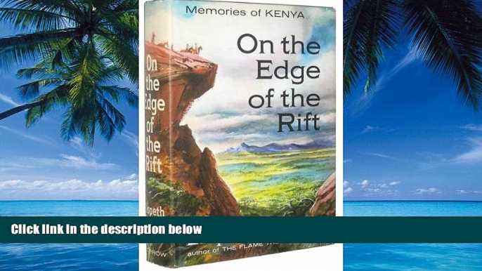 Best Buy Deals  On the Edge of the Rift: Memories of Kenya  Best Seller Books Most Wanted