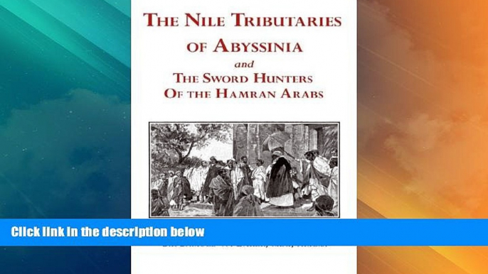 Deals in Books  The Nile Tributaries of Abyssinia and the Sword Hunters of the Hamran Arabs