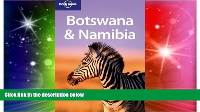 Must Have  Lonely Planet Botswana   Namibia (Multi Country Guide)  Most Wanted