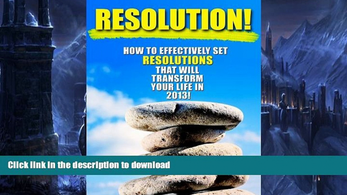 READ  Resolution! How To Effectively Set Clear Life Goals and Resolutions That Will Transform