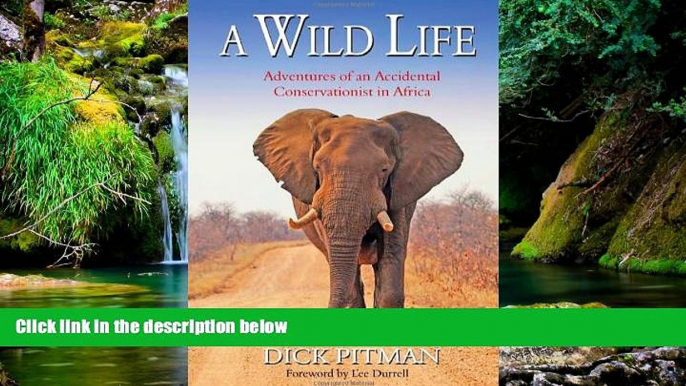 Ebook Best Deals  A Wild Life: 25 Years in Animal Conservation in Africa  Full Ebook