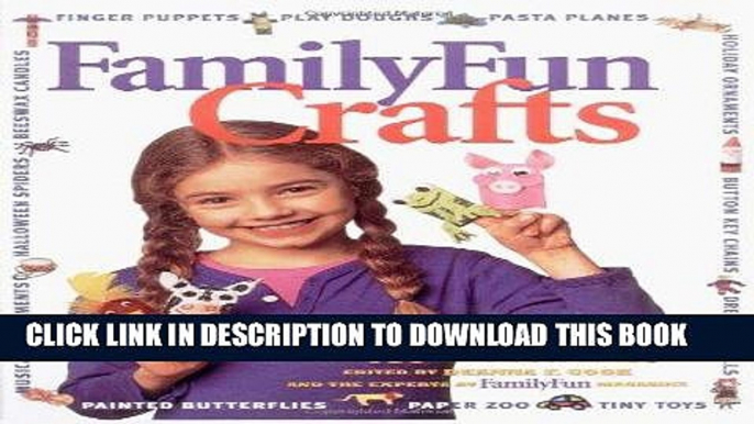 [PDF] FREE Disney s FamilyFun Crafts: 500 Creative Activities for You and Your Kids [Read] Full