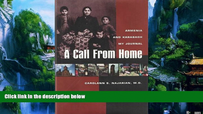 Best Buy Deals  A Call from Home : Armenia and Karabagh My Journal  Full Ebooks Best Seller