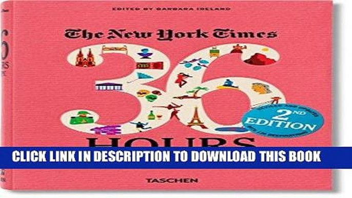 [EBOOK] DOWNLOAD The New York Times: 36 Hours Europe, 2nd Edition READ NOW