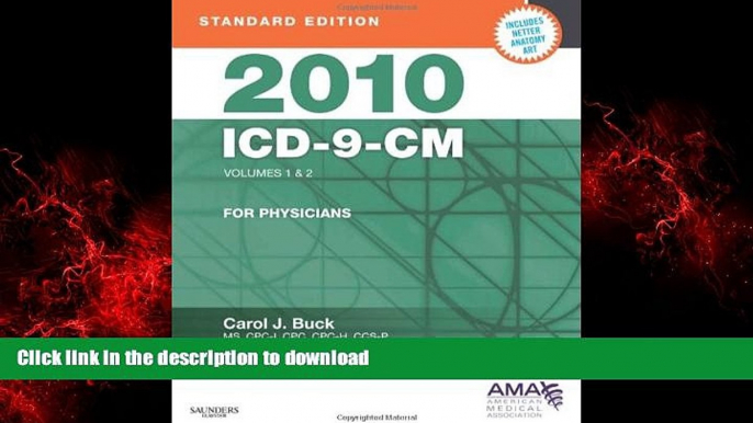 Best book  2010 ICD-9-CM, for Physicians, Volumes 1 and 2, Standard Edition, 1e (AMA ICD-9-CM for