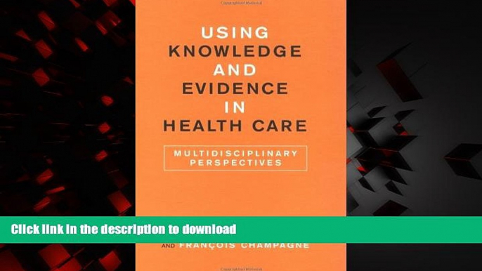 liberty book  Using Knowledge and Evidence in Health Care: Multidisciplinary Perspectives online