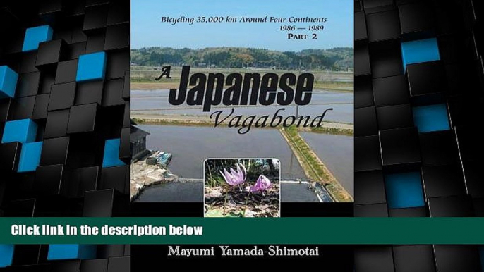 Deals in Books  A Japanese Vagabond: Bicycling 35,000 km Around Four Continents 1986 - 1989 PART