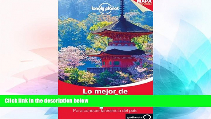 READ FULL  Lonely Planet Lo Mejor De Japon (Travel Guide) (Spanish Edition)  READ Ebook Full Ebook