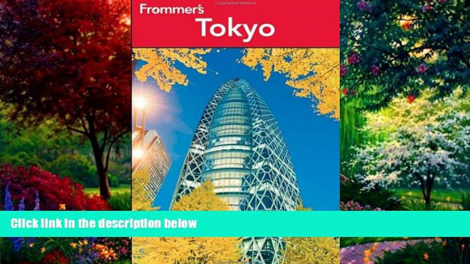 Big Deals  Frommer s Tokyo (Frommer s Complete Guides)  Best Seller Books Most Wanted